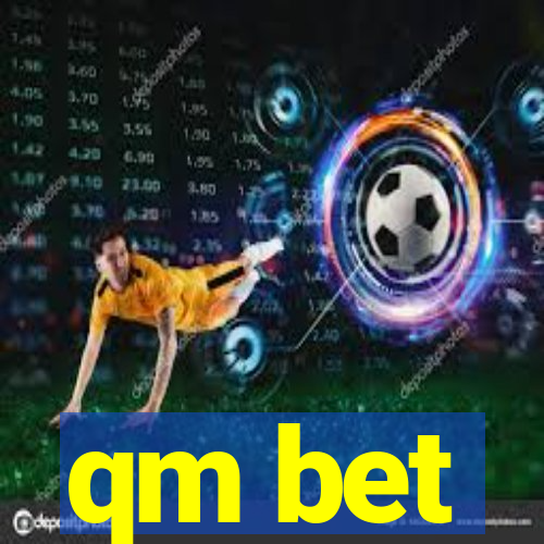 qm bet